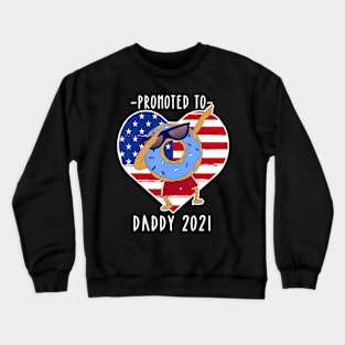 Promoted to Daddy 2021 4th of July Pregnancy Crewneck Sweatshirt